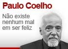 Não existe nenhum mal em ser feliz (Editoria de Arte / G1)