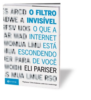 PROVOCAÇÃO A edição brasileira de O filtro invisível. O livro causou debates intensos sobre privacidade e liberdade  de expressão  na internet  (Foto: divulgação)