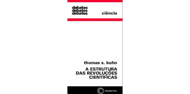 A estrutura das revoluções científicas (Foto: Divulgação)