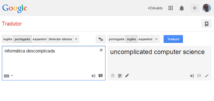 Aprenda a usar todo o potencial do Google Translate (Foto: Reprodução/Edivaldo Brito)