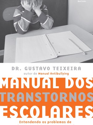 Manual dos Transtornos Escolares (Editora Best Seller, R$ 19,90) (Foto: Divulgação)