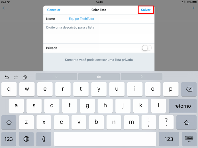 Toque em Salvar para criar sua lista e começar a adicionar membros no iOS (Foto: Reprodução/Elson de Souza) (Foto: Toque em Salvar para criar sua lista e começar a adicionar membros no iOS (Foto: Reprodução/Elson de Souza)) Toque em Salvar para criar sua lista e começar a adicionar membros no iOS (Foto: Reprodução/Elson de Souza) (Foto: Toque em Salvar para criar sua lista e começar a adicionar membros no iOS (Foto: Reprodução/Elson de Souza))