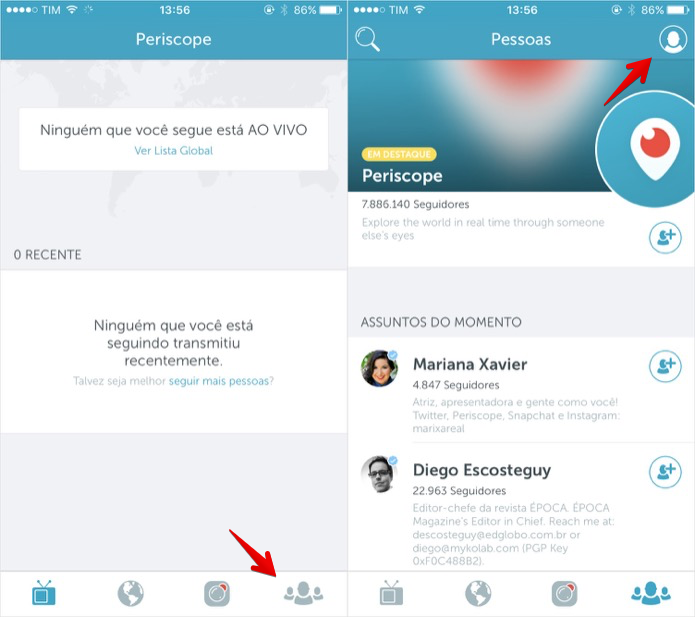 Acesse o seu perfil no Periscope (Foto: Reprodução/Helito Bijora)