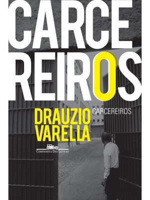 Capa do livro Carcereiros, de Drauzio Varella (Foto: Reprodução)