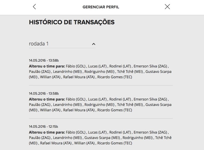 Veja as escalações dos seus times das rodadas anteriores (Foto: Reprodução/Lucas Mendes)