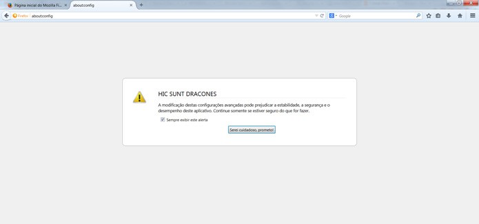 Antes de permitir que você acesse o about:config, Firefox apresenta um aviso sério, mas em tom bem humorado (Foto: Reprodução)