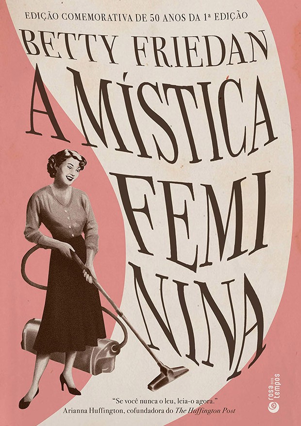A mística feminina, Betty Friedman - Editora Rosa dos Tempos (Foto: Reprodução)