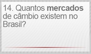 Quantas mercados de câmbio existem no Brasil? (Foto: G1)