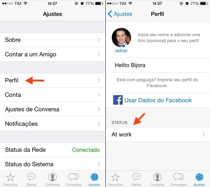 Acesse as configurações do seu perfil no WhatsApp (Foto: Reprodução/Helito Bijora)