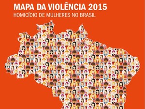 Mapa da Violência 2015 - Homicídio de Mulheres no Brasil (Foto: Reprodução/ Mapa da Violência 2015)
