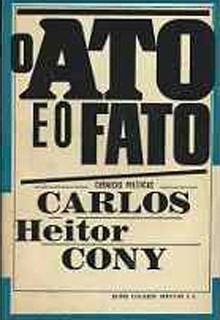"O Ato e o Fato", de Carlos Heitor Cony (Foto: Reprodução)