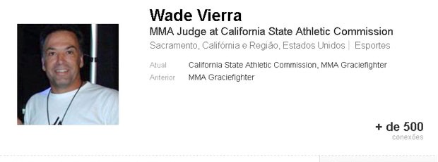 Wade Vierra juiz MMA UFC (Foto: Reprodução / Linked In)