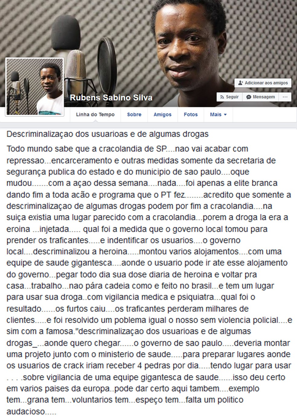 Rubens Sabino postou em seu perfil no Facebook a opinião sobre a Cracolândia (Foto: Reprodução/Facebook/Rubens Sabino Silva)