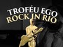 Troféu Rock in Rio – O EGO premia  melhores momentos e personagens 
