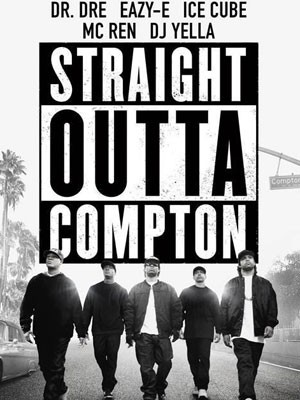 Cartaz do filme 'Straight Outta Compton' (Foto: Divulgação) Cartaz do filme 'Straight Outta Compton' (Foto: Divulgação)