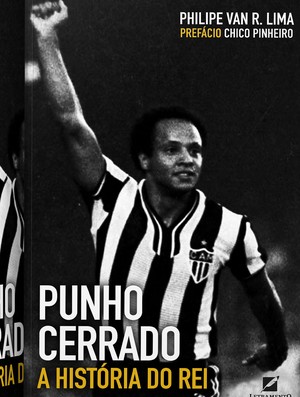 Capa do livro do Reinaldo, ex-jogador do Atlético-MG (Foto: Divulgação / Editora Letramento)