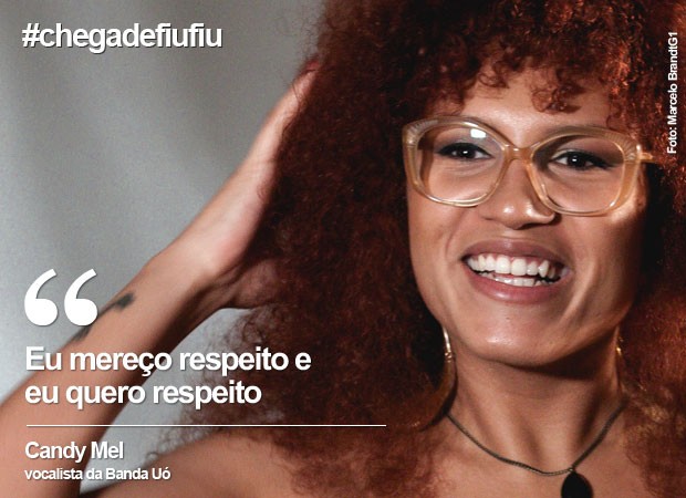 Dia da Mulher: Candy Mel fala sobre a hashtag #chegadefiufiu (Foto: Marcelo Brandt/G1)