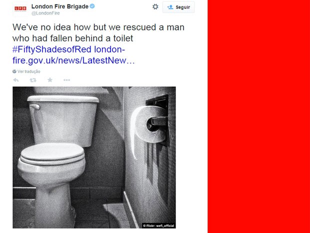 Campanha 'Ciquenta tons de vermelho' do corpo de bombeiros de Londres: 'Não temos ideia de como resgatamos um homem que tinha caído atrás do vaso' (Foto: Reprodução/Twitter/LondonFire)