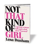 AUTORAL Capa do livro  de Lena Dunham, lançado há três semanas nos EUA.  Os ensaios falam  de amor e sexo,  trabalho, amizade  e percepção  do corpo  (Foto: Reprodução)