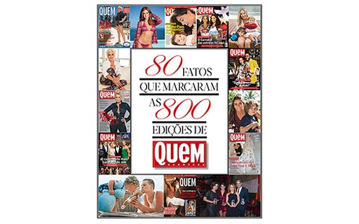 Retrospectiva veja 80 fatos que marcaram as 800 edições de QUEM Quem