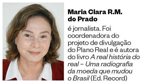 Maria Clara R.M. do Prado é jornalista. Foi coordenadora do projeto de divulgação do Plano Real e é autora do livro 'A real história do real – Uma radiografia da moeda que mudou o Brasil' (Ed. Record) (Foto: Divulgação) Maria Clara R.M. do Prado é jornalista. Foi coordenadora do projeto de divulgação do Plano Real e é autora do livro 'A real história do real – Uma radiografia da moeda que mudou o Brasil' (Ed. Record) (Foto: Divulgação)