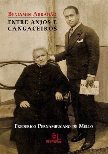 Foto (Foto: Capa do livro Benjamin Abrahão - Entre anjos e cangaceiros / Divulgação)