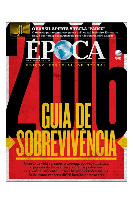 Revista ÉPOCA - capa da edição 916 - Guia de sobrevivência 2016 (Foto: Revista ÉPOCA/Divulgação)