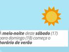 Horário de verão começa em 10 estados e no DF; ajuste seu relógio