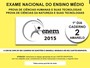 Prova do Enem 2015 tem cadernos  divulgados pelo Inep