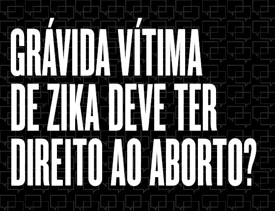 Grávida vítima de zika deve ter direito ao aborto? (Foto: Época )