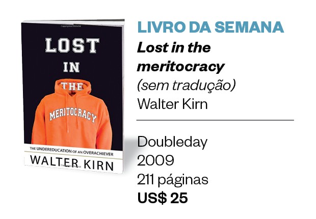 LIVRO DA SEMANA Lost in the meritocracy  (sem tradução) Walter Kirn  Doubleday 2009 211 páginas US$ 25 (Foto: Divulgação)
