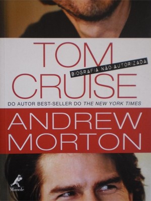 Capa de 'Tom Cruise - Biografia não autorizada' (Foto: Divulgação) Capa de 'Tom Cruise - Biografia não autorizada' (Foto: Divulgação)