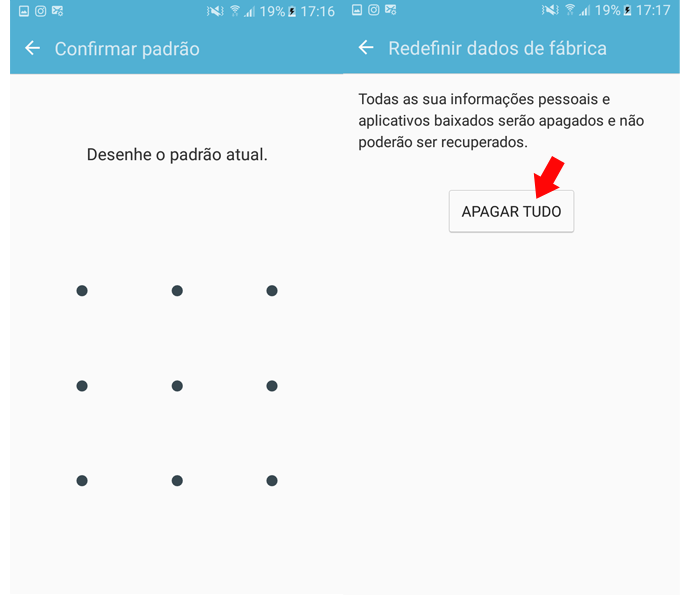 Desenhe seu padrão ou insira uma senha de desbloqueio para continuar. Em seguida, toque em "Apagar tudo" (Foto: Reprodução/Ana Marques) Desenhe seu padrão ou insira uma senha de desbloqueio para continuar. Em seguida, toque em "Apagar tudo" (Foto: Reprodução/Ana Marques)