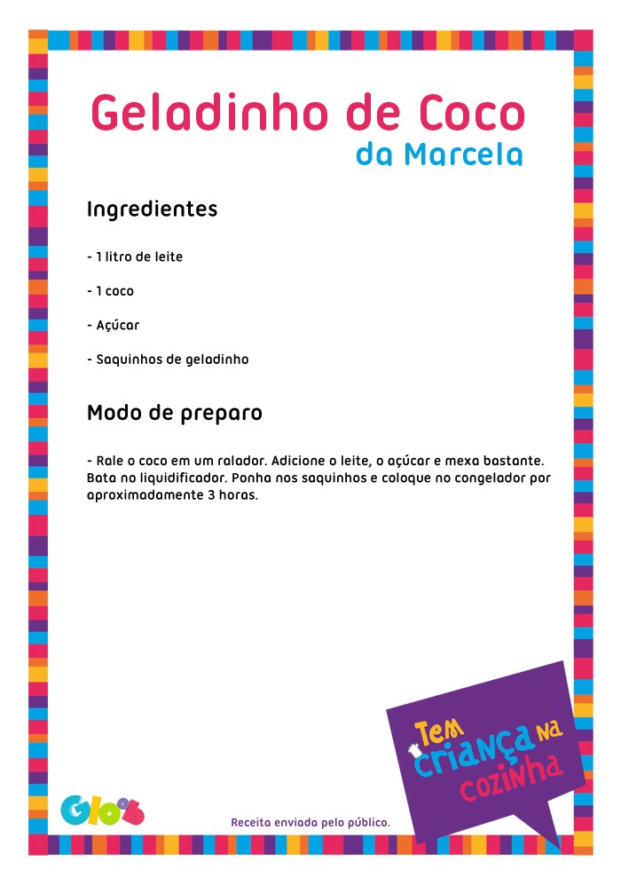 Receita Colaborativa - Geladinho de coco da Marcela (Foto: Gloob)