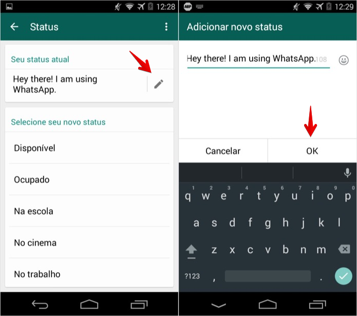 Alterando o status do WhatsApp no Android (Foto: Foto: Reprodução/Helito Bijora) Alterando o status do WhatsApp no Android (Foto: Foto: Reprodução/Helito Bijora)