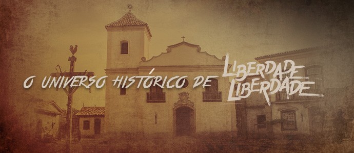 Arte universo histórico Liberdade, Liberdade (Foto: Gshow)