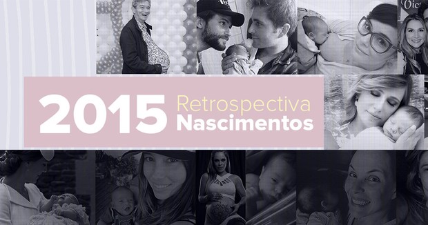 Retrospectiva - Nascimentos de 2015 (Foto: EGO)