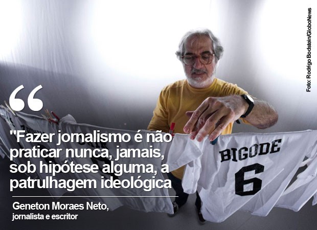 Frases de Geneton Moraes Neto (Foto: Rodrigo Bodstein/GloboNews)
