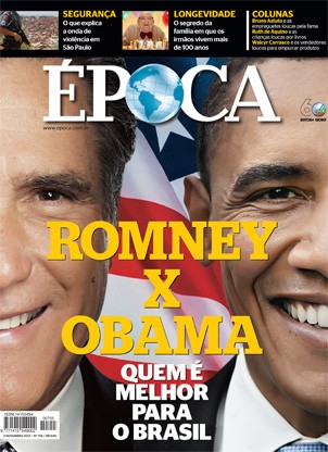 Capa da edição 755 de ÉPOCA: Obama x Romney - Qual deles é melhor para o Brasil (Foto: ÉPOCA)