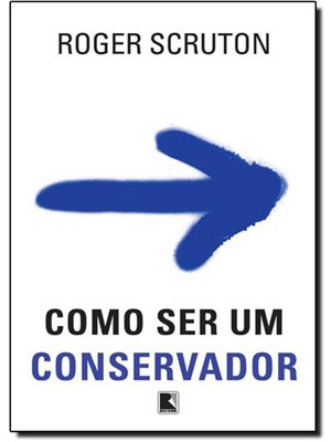 Capa do livro 'Como ser um conservador', de Roger Scruton