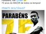 Clubes, jogadores e entidades dão
os parabéns a Pelé nas redes sociais