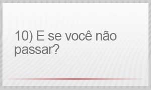 10 - e se você não passar? (Foto: G1)