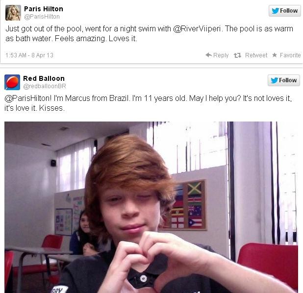 Mensagem para Paris Hilton: "Eu sou Marcus, do Brasil. Tenho 11 anos. Posso te dar uma ajuda? Não é 'loves it', mas sim 'love it'. Beijos" (Foto: Reprodução Internet/Twitter Red Baloon)