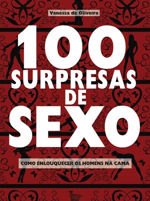 capa do livro "100 surpresas de sexo" (Foto: Matrix) capa do livro "100 surpresas de sexo" (Foto: Matrix)