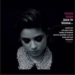 Maria Luiza – Jazz in Bossa | Bossa in Jazz (Foto: Divulgação)