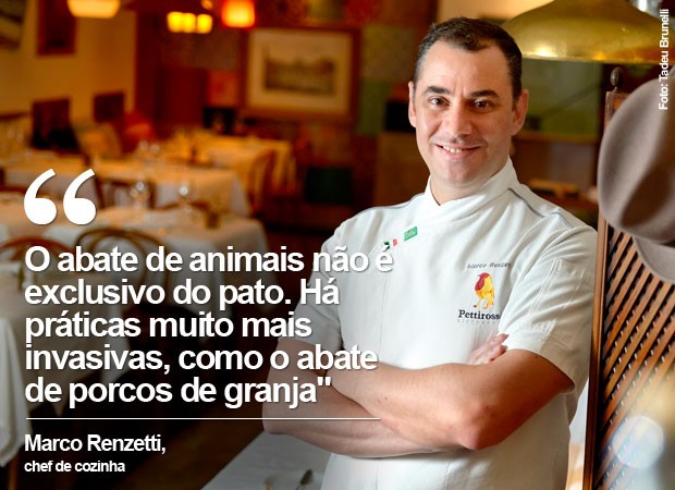 Chef Marco Renzetti diz que proibir foie gras em São Paulo não resolve crueldade contra animais (Foto: Tadeu Brunelli)