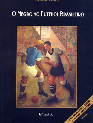 O Negro no Futebol Brasileiro, Mário Filho