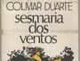 Colmar Duarte é autor de 'Sesmaria dos Ventos' (Foto: Divulgação)