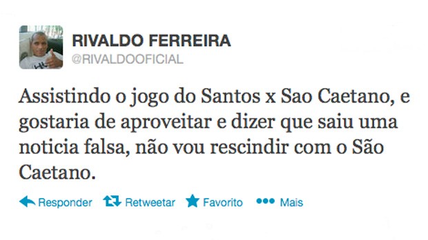 Pelo Twitter, Rivaldo nega que ir&aacute; rescindir o contrato com o S&atilde;o Caetano (Foto: Reprodu&ccedil;&atilde;o/Twitter)