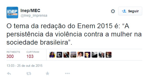 Inep divulgou o tema da redação do Enem 2015 pelo Twitter: “A persistência da violência contra a mulher na sociedade brasileira” (Foto: Reprodução/Twitter)
